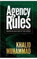 Agency Rules - Never an Easy Day at the Office