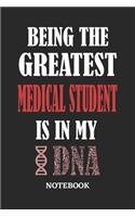 Being the Greatest Medical Student is in my DNA Notebook