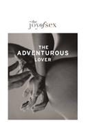 The Joy of Sex: The Adventurous Lover