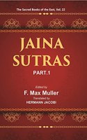 Jaina Sutras: (1St Part ) The Akaranga Sutra, The Kalpa Sutra