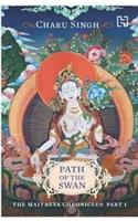 Path Of The Swan: The Maitreya Chronicles, Part 1