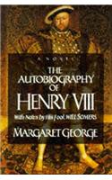 The Autobiography Of Henry VIII