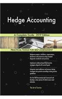 Hedge Accounting A Complete Guide - 2019 Edition