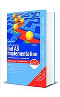 Practical approach to Ind AS Implementation – Illustrations, Summary and Comparisons - Vol. 1 & 2