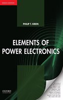 Elements of Power Electronics: Indian Edition