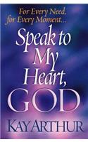 Speak to My Heart, God