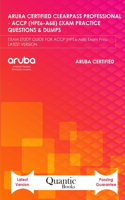 Aruba Certified Clearpass Professional - Accp (Hpe6-A68) Exam Practice Questions & Dumps