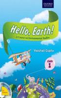 Hello, Earth! A Course In Environmental Studies For Class 1