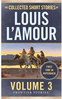 The Collected Short Stories of Louis L'Amour, Volume 3