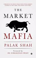 The Market Mafia: Chronicle of Indias High-Tech Stock Market Scandal & The Cabal That Went Scot-Free.