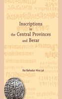 INSCRIPTIONS IN THE CENTRAL PROVINCES AND BERAR