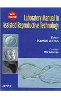 Laboratory Manual in Assisted Reproductive Technology (with DVD-ROM)