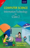 Computer Science: Information Technology For Class 2