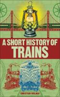 A Short History of Trains