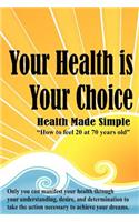 Your Health is Your Choice