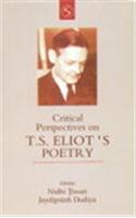 Critical Perspectives On T S Eliots Poetry