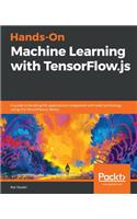 Hands-On Machine Learning with TensorFlow.js