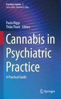 Cannabis in Psychiatric Practice