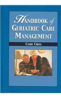 Handbook of Geriatric Care Manageme