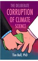 Deliberate Corruption of Climate Science