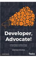 Developer, Advocate!