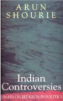 Indian Controversies:Essays On Religion In Politics
