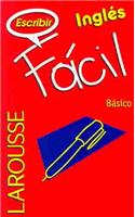 Larousse Escribir Ingles Facil Basico