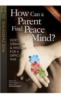 How Can a Parent Find Peace of Mind?