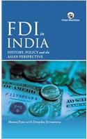 FDI in India: History, Policy and the Asian Perspective