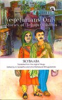 Vegetarians Only: Stories of Telegu Muslims