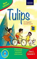 Tulips (New Edition) Class 3 Semester 2 Paperback â€“ 1 January 2018