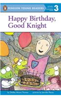 Happy Birthday, Good Knight