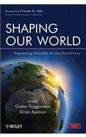 Shaping Our World