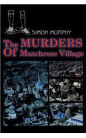 The Murders Of Mutchrose Village