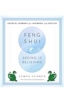 Feng Shui: Seeing Is Believing