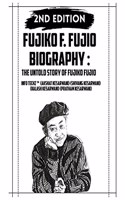 Fujiko F. Fujio Biography 2: The Untold Story Of Fujiko Fujio