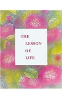 The Lesson of Life: 178 Sayings in the Handwriting of the Mother