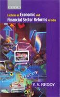 Lectures on Economic and Financial Sector Reforms in India