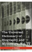 Universal Dictionary of Biography and Mythology, Vol. IV (in Four Volumes)