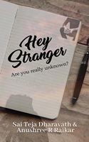 Hey Stranger: Are you really unknown?