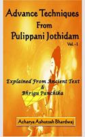 Advance Techniques From Pulippani Jothidam: Explained From Ancient Text & Bhrigu Panchika