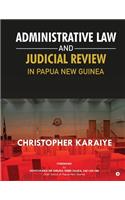 Administrative Law and Judicial Review in Papua New Guinea