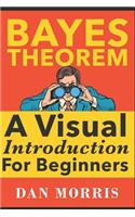 Bayes' Theorem Examples: A Visual Introduction for Beginners