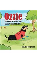 Ozzie the Weighty Weiner Dog and the Weiner Dog Race