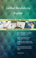 Certified Manufacturing Engineer A Complete Guide - 2020 Edition