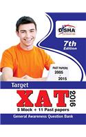 Target XAT 2016 (Past Papers 2005 - 2015 + 5 Mock Tests + General Awareness) (Old Edition)