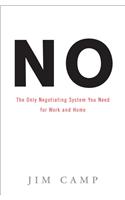 No: The Only Negotiating System You Need for Work and Home