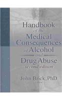 Handbook of the Medical Consequences of Alcohol and Drug Abuse