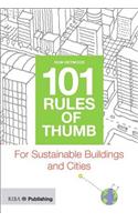 101 Rules of Thumb for Sustainable Buildings and Cities