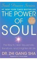 The Power of Soul: The Way to Heal, Rejuvenate, Transform, and Enlighten All Life